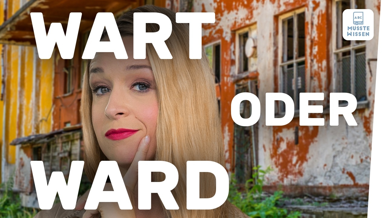 wart oder ward? | Einfache Deutsch-Tipps
