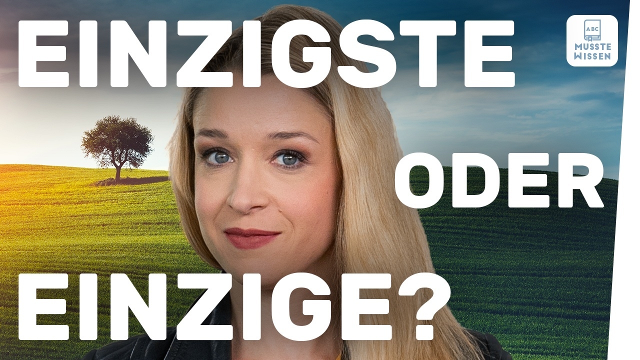 einzige oder einzigste? | Einfache Deutsch-Tipps