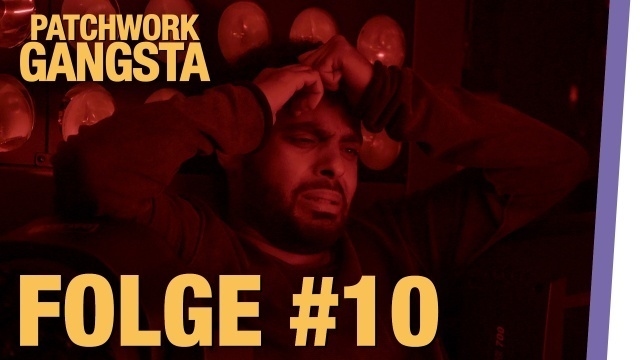 PATCHWORK GANGSTA | Folge 10 Blutzoll