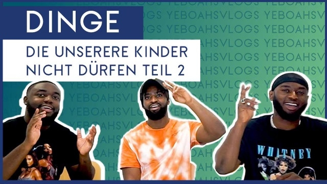 #2 Dinge, die unsere Kinder nicht dürfen | YeboahsVLOGS
