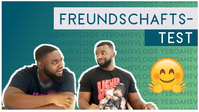 Sind wir wirklich Freunde? Freundschaftstest | YeboahsVLOGS