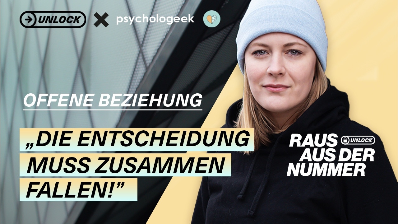 Beziehung öffnen oder nicht? : Raus aus der Nummer x Psychologeek