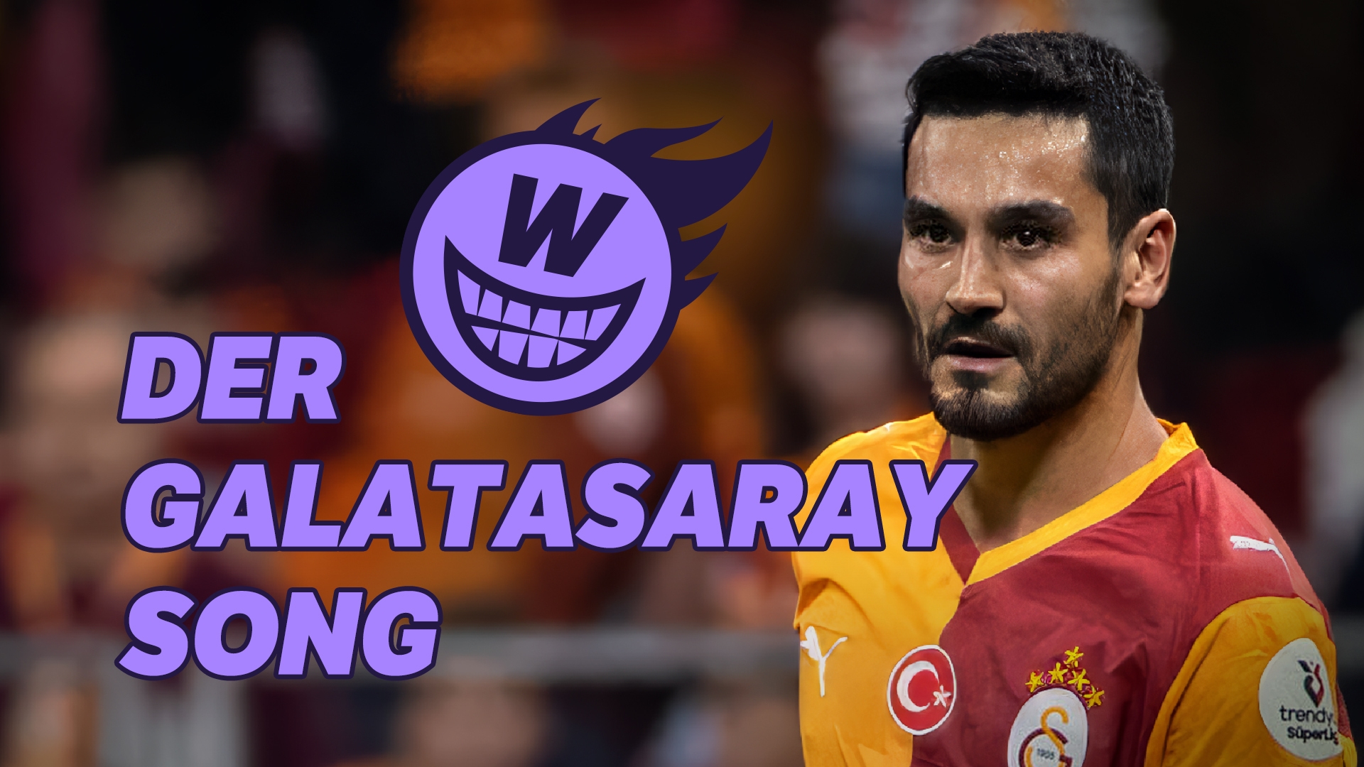 Der Galatasaray Song