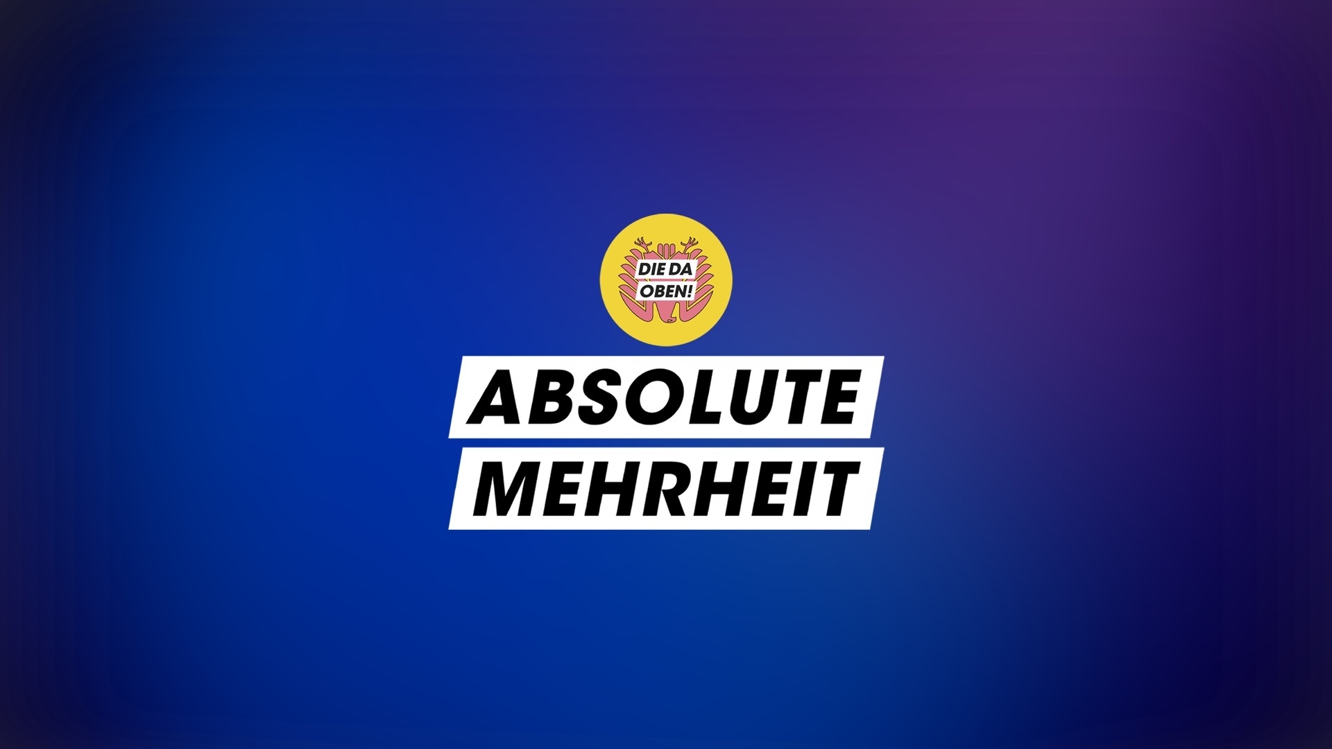 Link zur Formatseite von 'ABSOLUTE MEHRHEIT - der DIE DA OBEN!-Podcast'