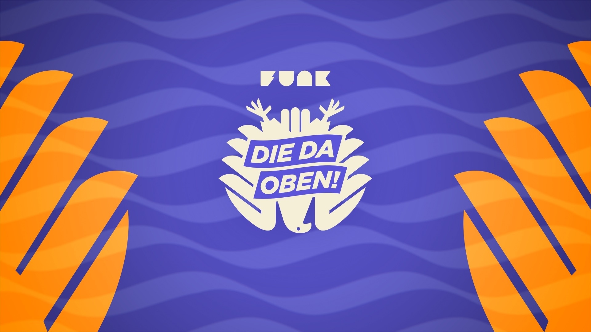 Link zur Formatseite von 'DIE DA OBEN!'