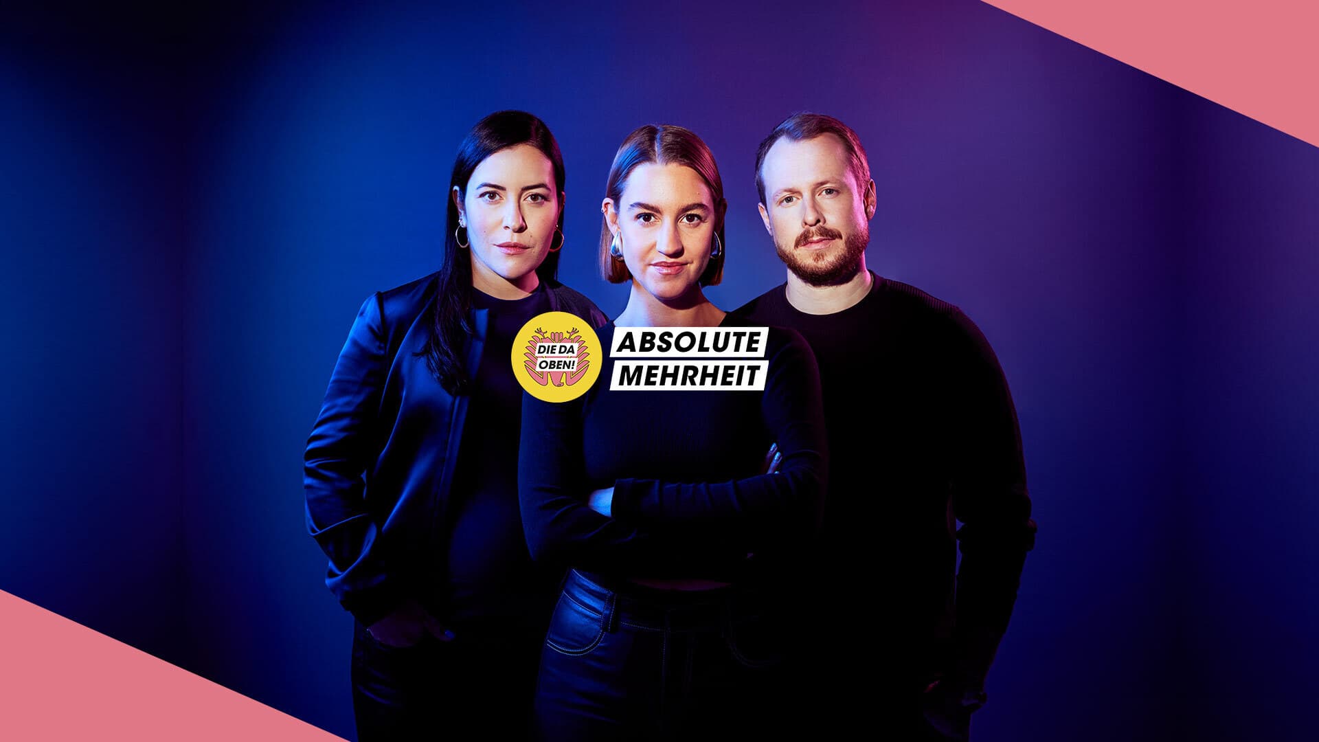 Link zur Formatseite von 'ABSOLUTE MEHRHEIT - der DIE DA OBEN!-Podcast'